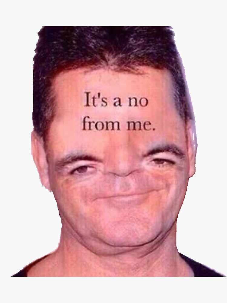 It’s a no from me simon cowell Sticker