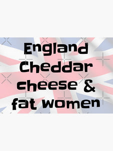 England cheddar cheese & Fat Women Sticker