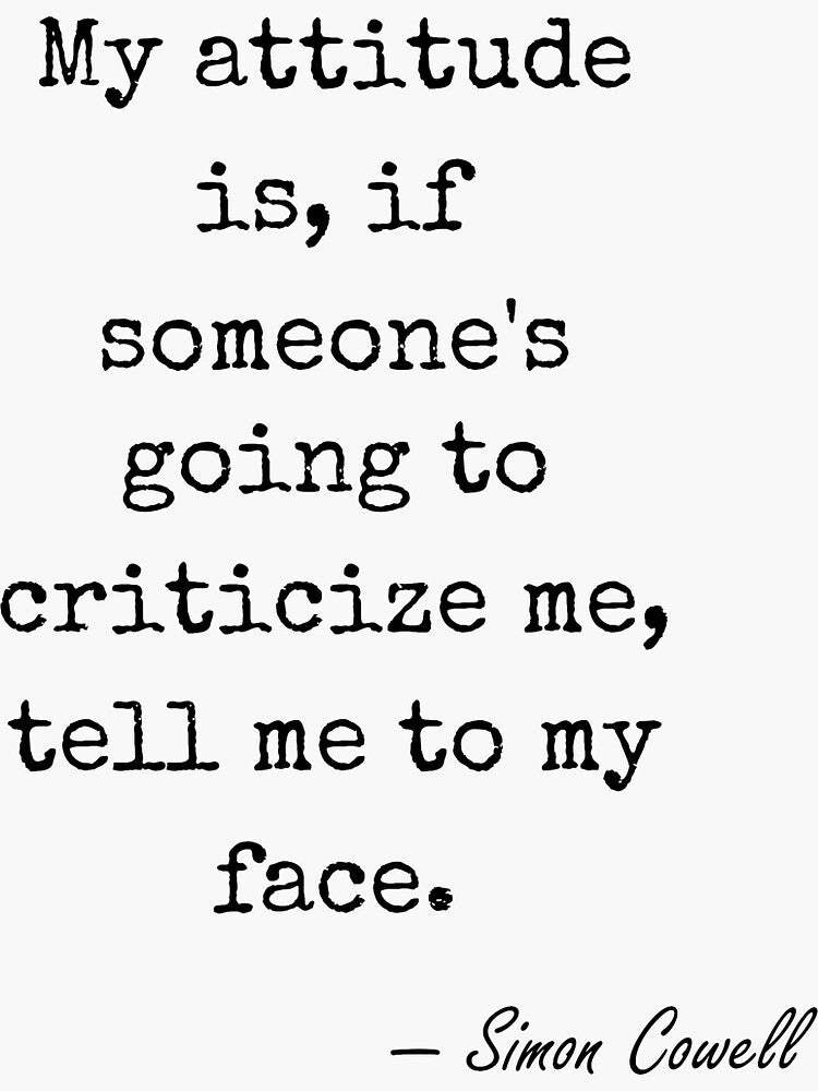 Simon Cowell famous quote about attitude Sticker