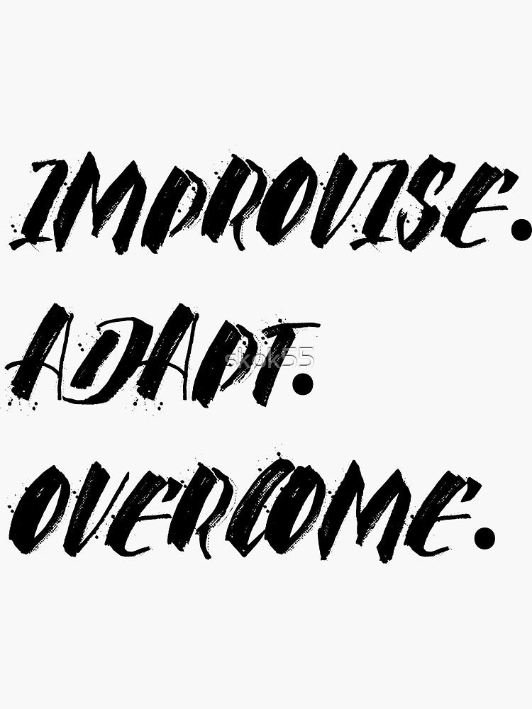 Improvise Adapt Overcome  Sticker