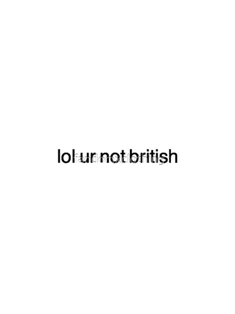 lol ur not british iPhone Soft Case