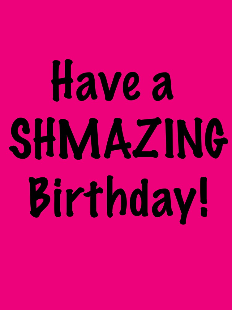 SHMAZING Birthday Art Print