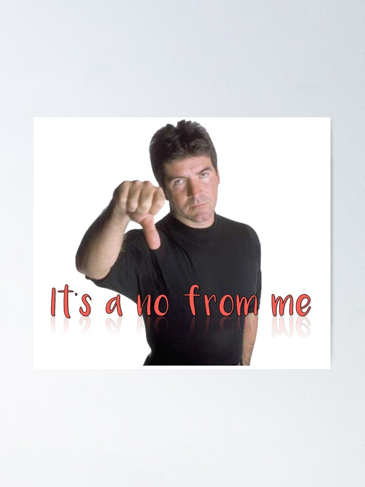 Simon Cowell It's a No From Me Poster