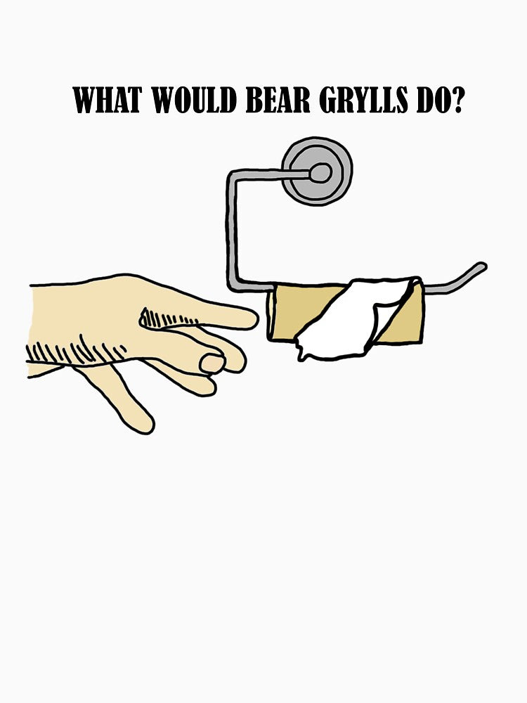 What would Bear Grylls do? Slim Fit T-Shirt