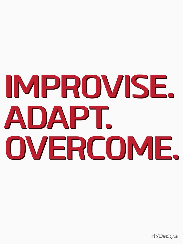 Improvise. Adapt. Overcome. Slim Fit T-Shirt