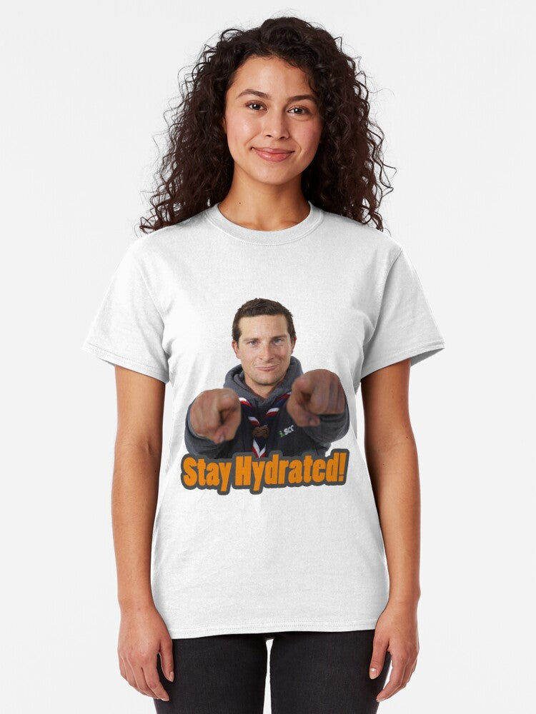 Bear Grylls Stay Hydrated! Classic T-Shirt